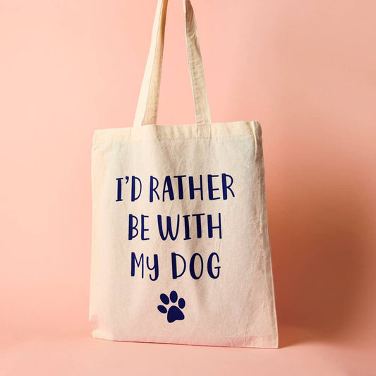 I'd Rather Be With My Dog - Tote Bag - Pursenalities_uk